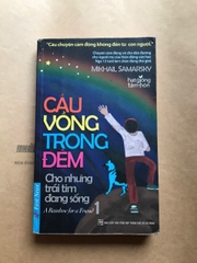Cầu Vồng Trong Đêm - Tập 1 - Cho Những Trái Tim Đang Sống