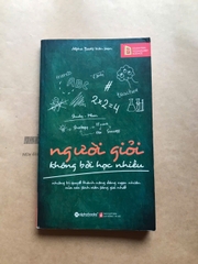 Người Giỏi Không Bởi Học Nhiều
