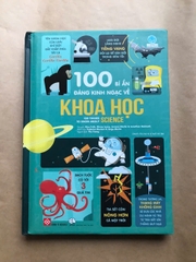100 Bí Ẩn Đáng Kinh Ngạc Về Khoa Học