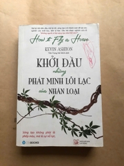 Khởi Đầu Những Phát Minh Mới Lỗi Lạc Của Nhân Loại