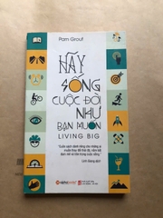 Hãy Sống Cuộc Đời Như Bạn Muốn