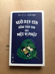 Nuôi Dạy Con Bằng Trái Tim Của Một Vị Phật