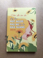 Phần Đời Còn Lại, Hãy Làm Một Người Phụ Nữ Tự Tỏa Hào Quang