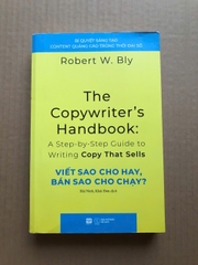 The Copywriter's Handbook - Viết Sao Cho Hay, Bán Sao Cho Chạy?