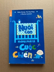 Nuôi Con Không Phải Là Cuộc Chiến