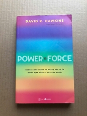 Power Vs Force - Trường Năng Lượng Và Những Nhân Tố Quyết Định Hành Vi Của Con Người
