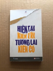 Hiện Tại Kiên Trì Tương Lai Kiên Cố