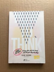 How To Think - Cách Tư Duy: Hướng Dẫn Sinh Tồn Trong Một Thế Giới Đầy Bất Đồng