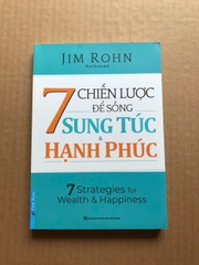 7 Chiến Lược Để Sống Sung Túc Và Hạnh Phúc
