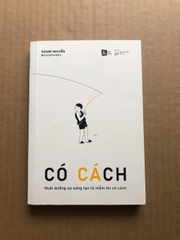 Có Cách - Nuôi Dưỡng Sự Sáng Tạo Từ Niềm Tin Có Cách