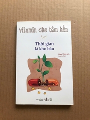 Vitamin Cho Tâm Hồn - Thời Gian Là Kho Báu
