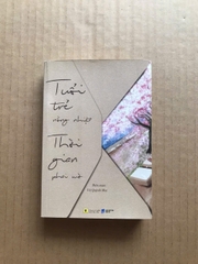 Tuổi Trẻ Nồng Nhiệt, Thời Gian Phai Mờ ( sách khổ nhỏ )