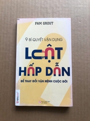 9 Bí Quyết Vận Dụng Luật Hấp Dẫn Để Thay Đổi Vận Mệnh Cuộc Đời