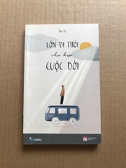 Lớn Đi Thôi Cho Kịp Cuộc Đời