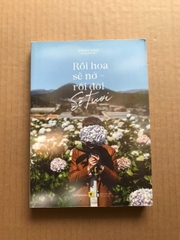 Rồi Hoa Sẽ Nở, Rồi Đời Sẽ Tươi