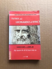 Tư Duy như LEONARDO da VINCI - Bảy Nguyên Tắc Trở Thành Thiên Tài