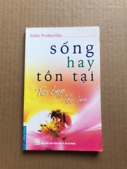 Sống Hay Tồn Tại