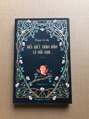 Nếu Biết Trăm Năm Là Hữu Hạn