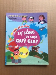 Sự Sống Vì Sao Quý Giá ?