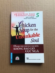 Chicken Soup For The Soul 5 - Dành Cho Những Tâm Hồn Không Bao Giờ Gục Ngã