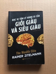 Đọc Vị Tâm Lý Hành Vi Của Giới Giàu Và Siêu Giàu