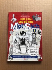 Nhật Kí Của Chú Bé Phil Mọt Sách - Tập 2