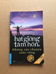Hạt Giống Tâm Hồn - Tập 8: Những Câu Chuyện Cuộc Sống