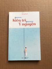 Chỉ Cần Mình Kiên Trì Sẽ Được Như Ý Nguyện