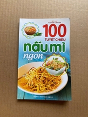 100 Tuyệt Chiêu Nấu Mì Ngon
