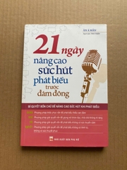 21 Ngày Nâng Cao Sức Hút Phát Biểu Trước Đám Đông
