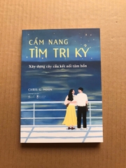 Cẩm Nang Tìm Tri Kỷ - Xây Dựng Cây Cầu Kết Nối Tâm Hồn