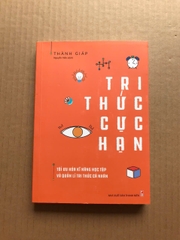 Tri Thức Cực Hạn - Tối Ưu Hóa Kĩ Năng Học Tập Và Quản Lí Tri Thức Cá Nhân