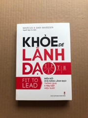 Khỏe Để Lãnh Đạo - Biến Đổi Khả Năng Lãnh Đạo Thông Qua 5 Trụ Cột Hiệu Suất