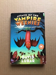 Attack of the Vampire Weenies: And Other Warped and Creepy Tales