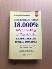 Cách Kiếm Lợi Nhuận 18.000% Từ Thị Trường Chứng Khoán - Trade Like An O'Neil Disciple
