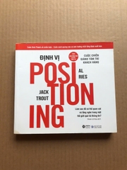 Positioning ( Định Vị ) - Cuộc Chiến Giành Tâm Trí Khách Hàng