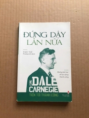 Đứng Dậy Lần Nữa - Cùng Dale Carnegie Tiến Tới Thành Công