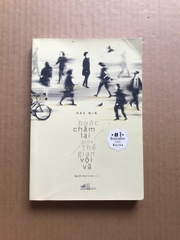 Bước Chậm Lại Giữa Thế Gian Vội Vã