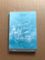 Như Mây Bình Thản, Như Nước Thong Dong