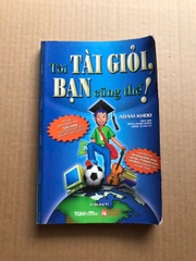 Tôi tài giỏi bạn cũng thế