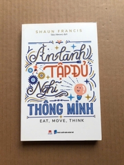 Ăn Lành, Tập Đủ, Nghĩ Thông Minh