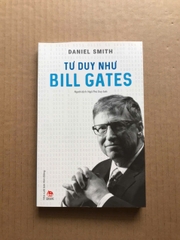 Tư Duy Như Bill Gates