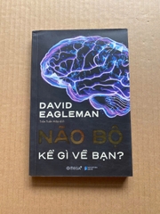 Não Bộ Kể Gì Về Bạn?