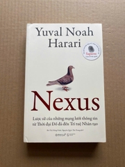Nexus - Lược Sử Của Những Mạng Lưới Thông Tin Từ Thời Đại Đồ Đá Đến Trí Tuệ Nhân Tạo