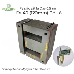 Fe Sắt Silic EI 0.5mm - 40mm (120mm) Lá Dày Có Lỗ