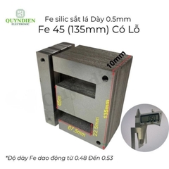 Fe Sắt Silic EI 0.5mm - 45mm (135mm) Lá Dày Có Lỗ