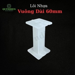 Lõi Khuôn Nhựa Vuông Dài 60mm Màu Trắng Trong