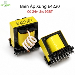 Biến Áp Xung Quấn Mới E4220 Vuông (Có Nguồn Phụ 24V Dùng Cho IGBT)