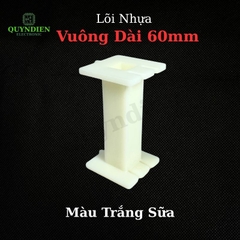 Lõi Nhựa Vuông Dài 60mm Quấn Cuộn Cảm Phân Tần Loa - Màu Trắng Sữa