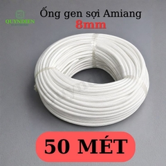 Ống Gen Amiang Sợi Thuỷ Tinh Size 8mm